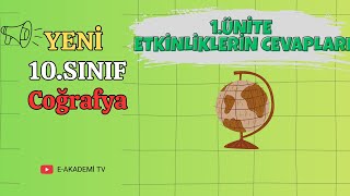 10.Sınıf Yeni Coğrafya 1.Ünite Etkinliklerin Cevapları 2025Maarif