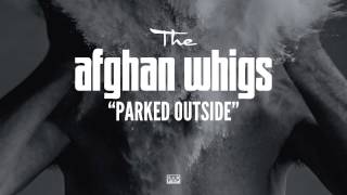Watch Afghan Whigs Parked Outside video