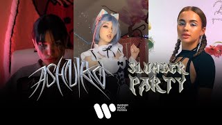 Ashnikko — Slumber Party (Feat. Princess Nokia) | Fan Video