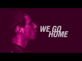 We Go Home Video preview