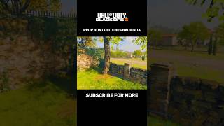 Bo6 Prop Hunt Glitches On Hacienda