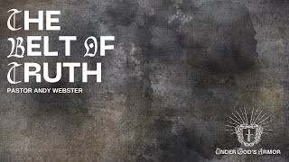 Under God's Armor • The Belt of Truth • Week 2 • June 19, 2022 • Mission Community Church