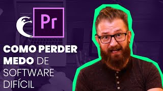 Como Aprender Programas Difíceis? Perca O Medo