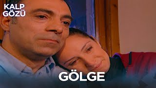Gölge - Kalp Gözü