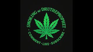 Smoking W Drutheprophet Season 1 Session 41 Siriusxm Ch738 One World Radio Smoking & Open Chat
