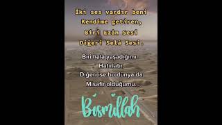 Iki Ses Vardır Beni Kendime Getiren Biri Ezan Sesi Diğeri Ise Selâ Sesi
