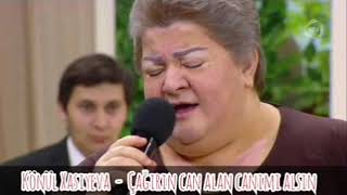 Konul Xasiyeva - Cagirin Can Alan Canimi Alsin