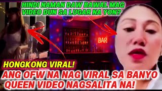 Ang Babae Sa Banyo Queen Viral Video Sa Hongkong Nagsalita Na