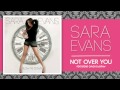 Sara Evans - Not Over You (ft. Gavin DeGraw) (Official Audio)