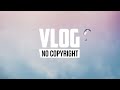 Waesto - Your Time (Vlog No Copyright Music)