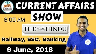 8:00 AM - CURRENT AFFAIRS SHOW 9th June | RRB ALP/Group D, SBI Clerk, IBPS, SSC, KVS, UP Police