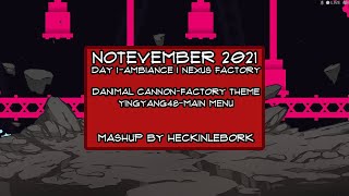 Nexus Factory [Notevember Day 1- Ambiance] | Mashup By Heckinlebork