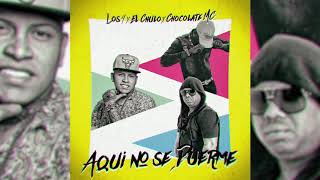 El Chulo X Chocolate X Los 4 - Aqui No Se Duerme