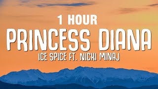 [1 Hour] Ice Spice, Nicki Minaj - Princess Diana (Lyrics)