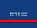 LA MUCURA -- MUSICA COLOMBIANA -- TOÑO FUENTES