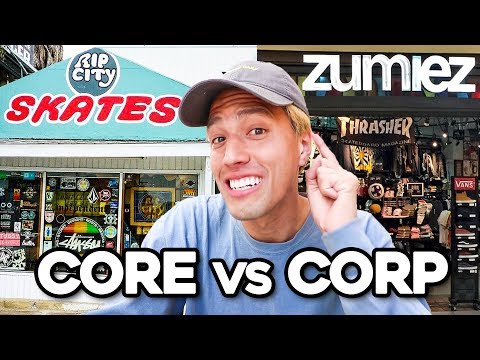 CORE VS CORPORATE SKATESHOPS!!