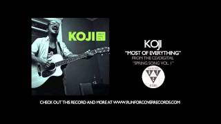 Watch Koji Most Of Everything video