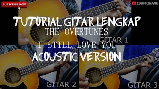 Tutorial Gitar The Overtunes I Still Love You Acoustic Version With Tab Tutorial Gitar The Overtunes I Still Love You Acoustic Version With Tab