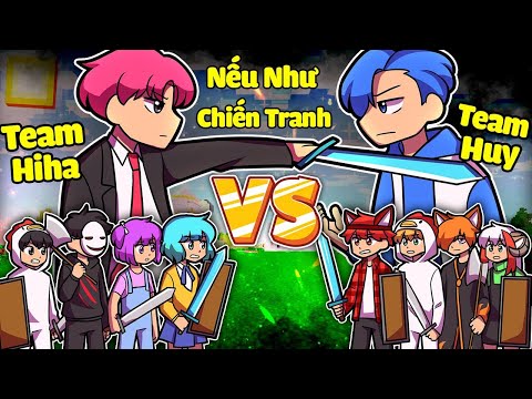 NẾU NHƯ HIHA VÀ HUY NOOB BÙNG NỔ CHIẾN TRANH TRONG MINECRAFT*SINH TỐ NẾU NHƯ 🔥😱