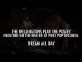 The Wellingtons: Dream All Day @ Pure Pop Records