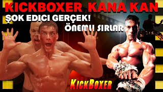 Kickboxer Kana Kan Şok Edici Gerçek Van Dammelı Filmde Neler Saklanıyordu? Bilmiyordunuz