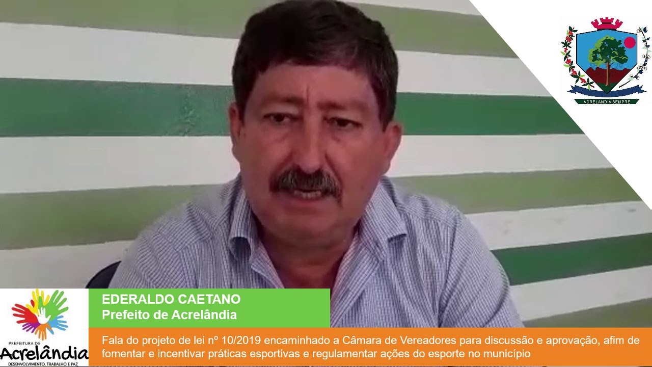 Projeto de Lei nº 10/2019 - Fomento e incentivo ao Esporte em Acrelândia