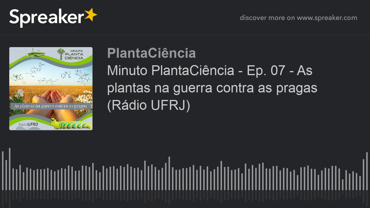 Minuto PlantaCiência - Ep. 07 - As plantas na guerra contra as pragas (Rádio UFRJ) (made with Spreak