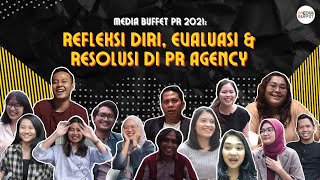 Media Buffet PR 2021: Refleksi Diri, Evaluasi & Resolusi Di PR Agency