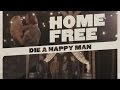 Thomas Rhett - Die A Happy Man (Home Free Cover)