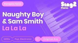 La La La Karaoke | Naughty Boy, Sam Smith (Karaoke Piano)