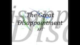 Watch Afi The Great Disappointment video