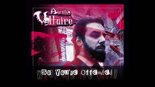Watch Aurelio Voltaire So Youre Offended video