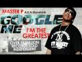 Master P "GOOGLE ME - I'M THE GREATEST" feat. Miss Chee & Romeo