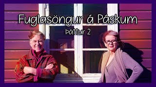 Með Ástu og Valla - Fuglasöngur á Páskum: Þáttur 2
