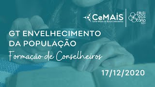 Resgate da Trajetória - GT Envelhecimento da População Formação de Conselheiros