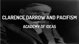 Clarence Darrow And Pacifism