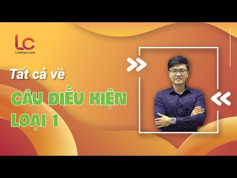 Câu điều kiện loại 1| thầy Linh Cani