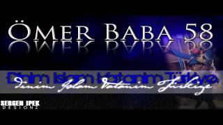 Ömer Baba 58 - Dinim Islam Vatanim Türkiye Prod.by. Catres