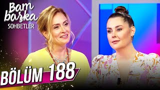 Bambaşka Sohbetler 188. Bölüm - Toprak Sağlam