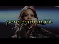 Camila Cabello - Never Be the Same (traducida al español)