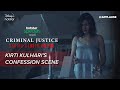 Kirti Kulhari's confession scene | Criminal Justice: Behind Closed Doors | Disney+ Hotstar VIP