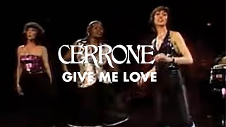 Watch Cerrone Give Me Love video