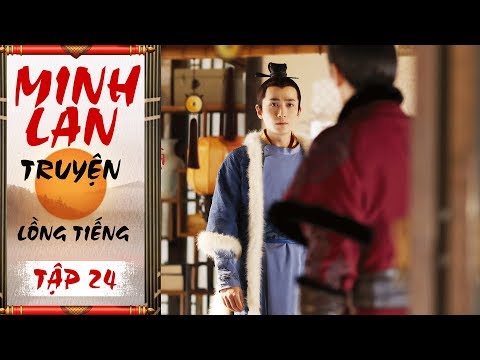 Minh Lan Truyện (Lồng Tiếng) -Tập 24 FULL | Phim Cổ Trang Trung Quốc 2019 (13h, Thứ 2 - 7 trên HTV7)
