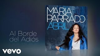 Video Al Borde Del Adiós María Parrado