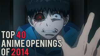 Top 40 Anime Openings of 2014