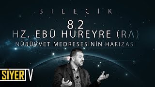 82. Hz. Ebû Hureyre R.a Nübüvvet Medresesinin Hafızası Bilecik