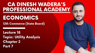 Lecture 18 - Utility Analysis - Chapter 2 - Part 7 - 12th Commerce Economics