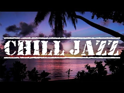 Chill Jazz | Chill Out Smooth Jazz Saxophone | Chill Out Music for Relaxation and Chilling Out