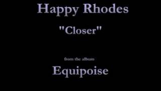Watch Happy Rhodes Closer video