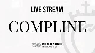 Compline - Saturday, June 19, 2021 - Assumption Chapel, St. Marys, KS